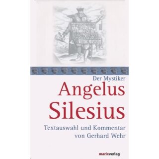 WEHR, GERHARD (HRSG.) Angelus Silesius