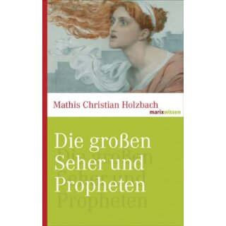 HOLZBACH, MATHIS CHRISTIAN Die großen Seher und Propheten