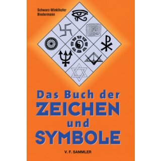 SCHWARZ-WINKLHOFER, INGEBORG UND HANS BIEDERMANN,  Das Buch der Zeichen und Symbole