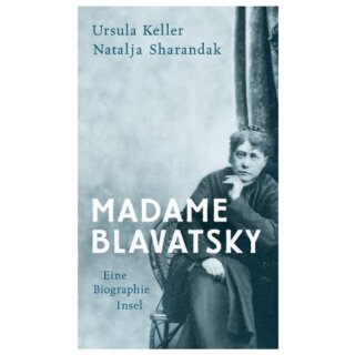 KELLER, URSULA U. NATALJA SHARANDAK Madame Blavatsky