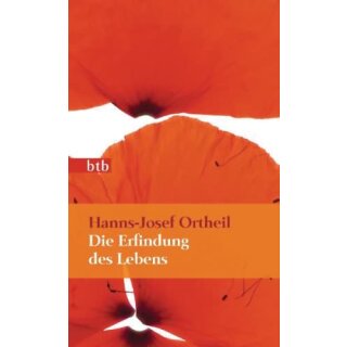 ORTHEIL, HANNS-JOSEF Die Erfindung des Lebens