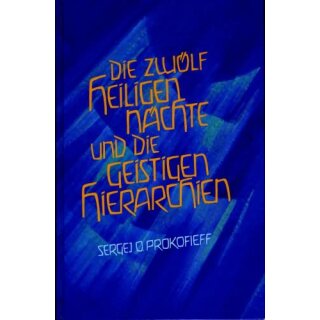 PROKOFIEFF, SERGEJ O. Die zwlf heiligen Nchte und die...
