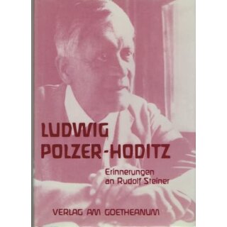 POLZER-HODITZ, LUDWIG Erinnerungen an Rudolf Steiner