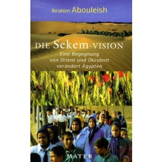 ABOULEISH, IBRAHIM Die Sekem Vision