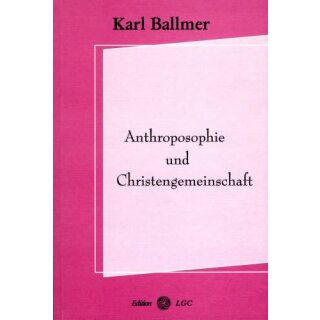 BALLMER, KARL Anthroposophie und Christengemeinschaft
