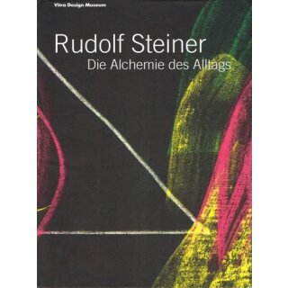 RUDOLF STEINER - Alchemie des Alltags