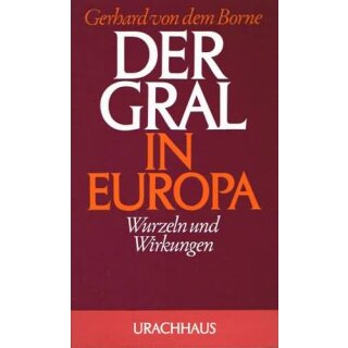 BORNE, GERHARD VON DEM  Der Gral in Europa