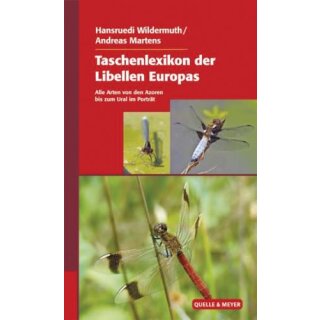 WILDERMUTH, HANSRUEDI UND ANDREAS MARTENS Taschenlexikon der Libellen Europas
